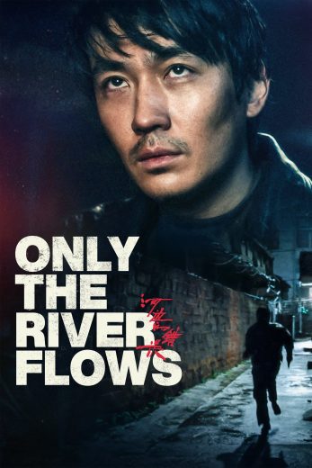 فيلم Only the River Flows 2023 مترجم